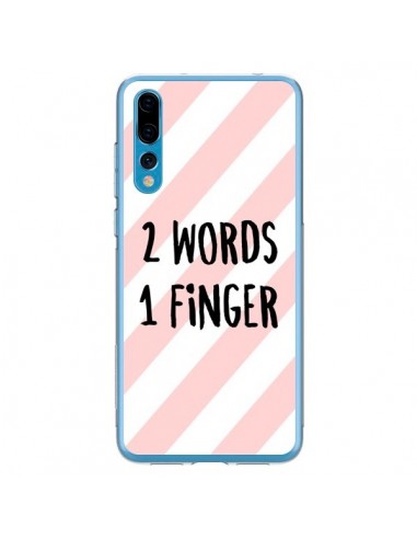 Coque Huawei P20 Pro 2 Words 1 Finger - Maryline Cazenave