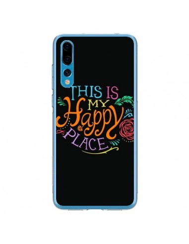 Coque Huawei P20 Pro This is my Happy Place - Rachel Caldwell