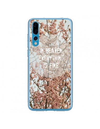 Coque Huawei P20 Pro In heaven everything is fine paradis fleur - R Delean