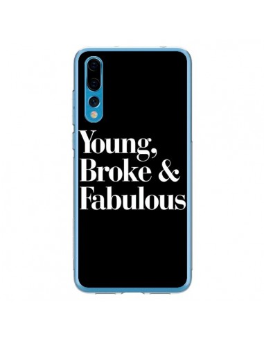 Coque Huawei P20 Pro Young, Broke & Fabulous - Rex Lambo