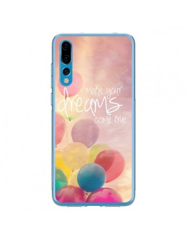 Coque Huawei P20 Pro Make your dreams come true - Sylvia Cook