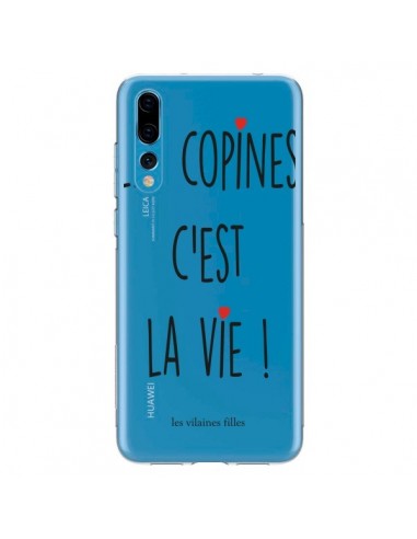 Coque Huawei P20 Pro Les copines, c'est la vie Transparente - Les Vilaines Filles