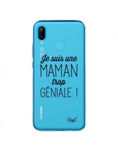 Coque Huawei P20 Lite Je suis une Maman trop Géniale...