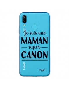 Coque Huawei P20 Lite Je suis une Maman super Canon...