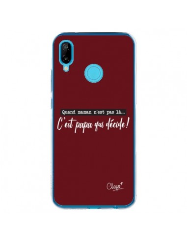 Coque Huawei P20 Lite C'est Papa qui Décide Rouge Bordeaux - Chapo