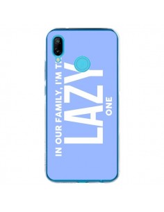 Coque Huawei P20 Lite In our family i'm the Lazy one -...