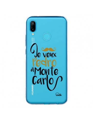 Coque Huawei P20 Lite Je veux Pedro à Monte Carlo Transparente - Lolo Santo