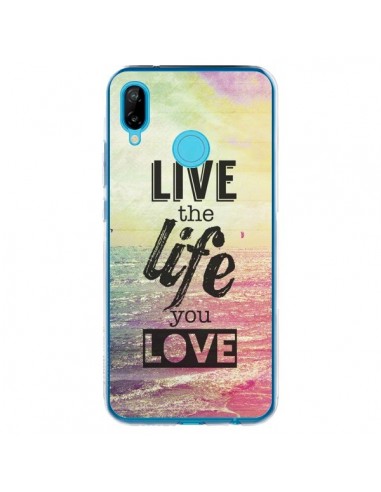 Coque Huawei P20 Lite Live the Life you Love, Vis la Vie que tu Aimes - Mary Nesrala