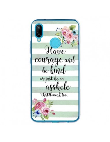 Coque Huawei P20 Lite Courage, Kind, Asshole - Maryline Cazenave