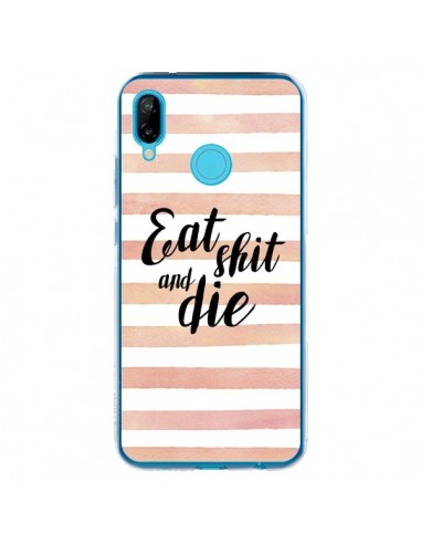Coque Huawei P20 Lite Eat, Shit and Die - Maryline Cazenave