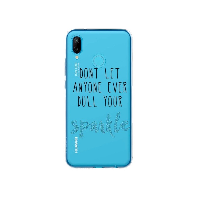 Coque Huawei P20 Lite Don't let anyone ever dull your sparkle Transparente - Sylvia Cook