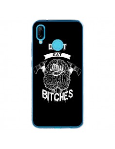 Coque Huawei P20 Lite Don't eat my brain Bitches Cerveau...