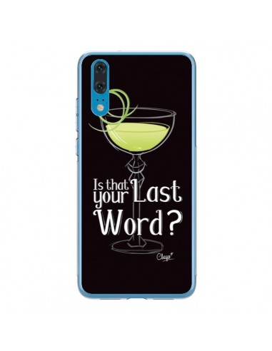 Coque Huawei P20 Is that your Last Word Cocktail Barman - Chapo