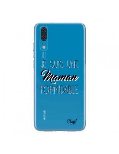 Coque Huawei P20 Je suis une Maman Formidable Transparente - Chapo