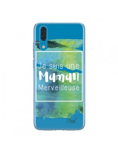 Coque Huawei P20 Je suis une Maman Merveilleuse Bleu Vert Transparente - Chapo