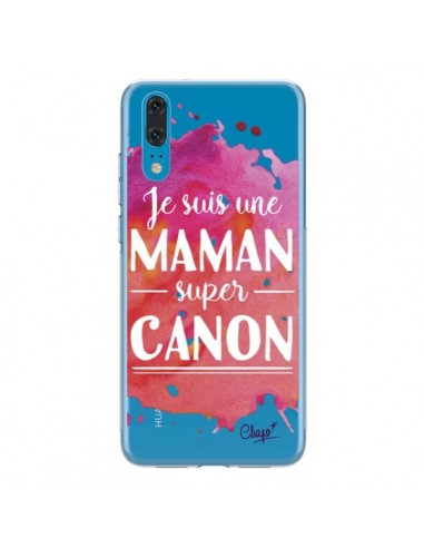 Coque Huawei P20 Je suis une Maman super Canon Rose Transparente - Chapo