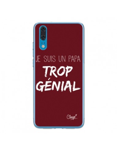 Coque Huawei P20 Je suis un Papa trop Génial Rouge Bordeaux - Chapo