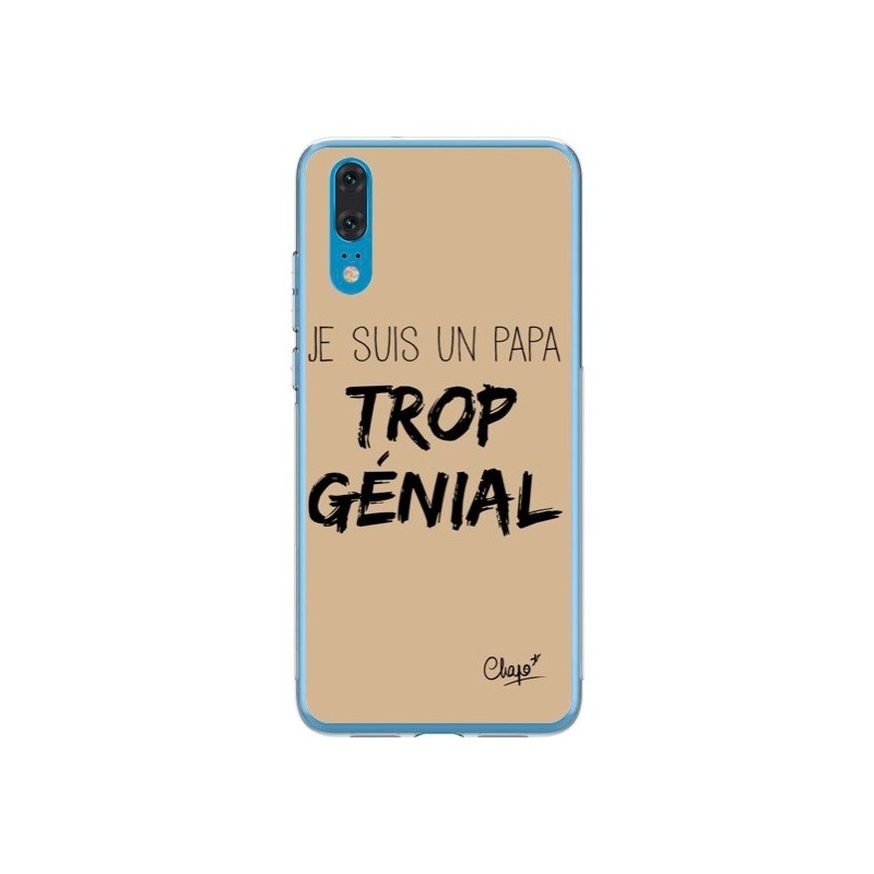 Coque Huawei P20 Je suis un Papa trop Génial Beige - Chapo