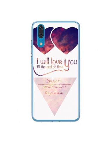 Coque Huawei P20 I will love you until the end Coeurs - Eleaxart