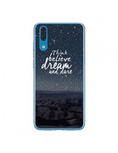Coque Huawei P20 Think believe dream and dare Pensée Rêves - Eleaxart