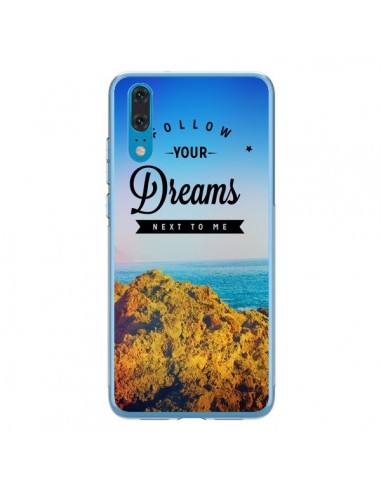 Coque Huawei P20 Follow your dreams Suis tes rêves - Eleaxart