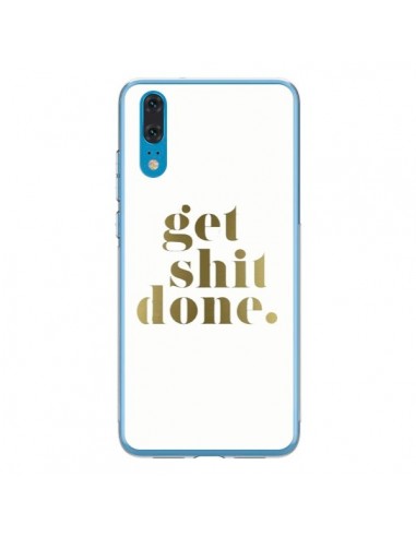 Coque Huawei P20 Get Shit Done Doré - Shop Gasoline