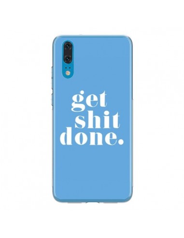 Coque Huawei P20 Get Shit Done Bleu - Shop Gasoline