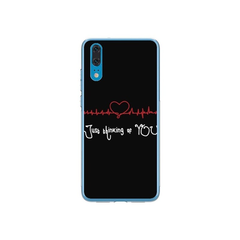 Coque Huawei P20 Just Thinking of You Coeur Love Amour - Julien Martinez