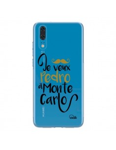 Coque Huawei P20 Je veux Pedro à Monte Carlo Transparente...