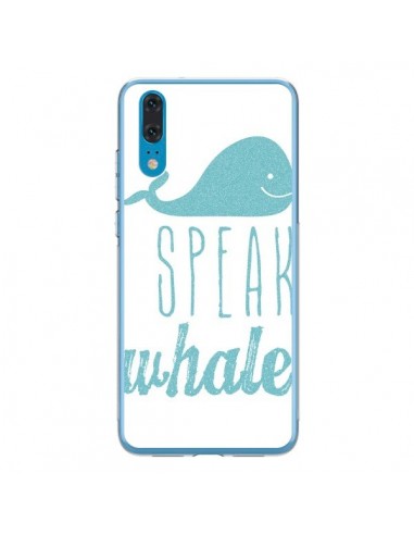 Coque Huawei P20 I Speak Whale Baleine Bleu - Mary Nesrala