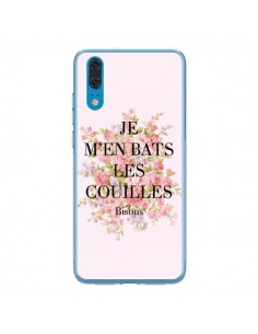 Coque Huawei P20 Je m'en bats les couilles Bisous -...