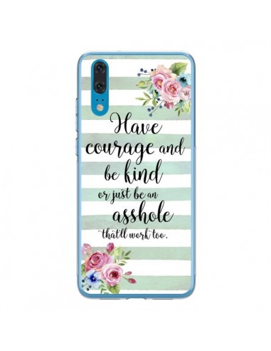 Coque Huawei P20 Courage, Kind, Asshole - Maryline Cazenave