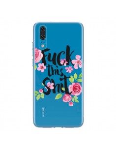 Coque Huawei P20 Fuck this Shit Flower Fleur Transparente...