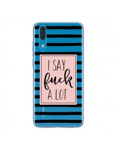Coque Huawei P20 I Say Fuck A Lot Transparente - Maryline...