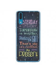 Coque Huawei P20 Today is a gift Cadeau - Maximilian San