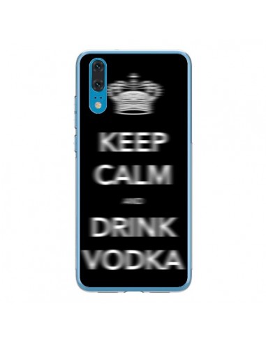 Coque Huawei P20 Keep Calm and Drink Vodka - Nico