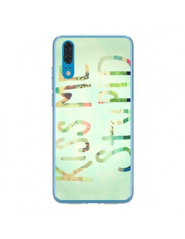 Coque Huawei P20 Kiss Me Stupid - R Delean