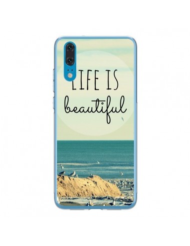 Coque Huawei P20 Life is Beautiful - R Delean