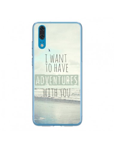 Coque Huawei P20 I want to have adventures with you - Sylvia Cook
