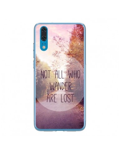 Coque Huawei P20 Not all who wander are lost - Sylvia Cook