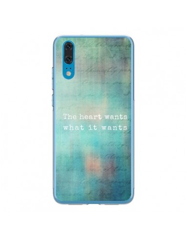Coque Huawei P20 The heart wants what it wants Coeur - Sylvia Cook