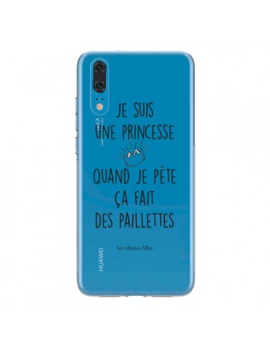 Coque Huawei P20 Je suis une princesse quand je pète ça fait des paillettes Transparente - Les Vilaines Filles