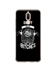 Coque Huawei Mate 10 Lite Don't eat my brain Bitches...