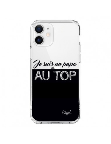 Coque iPhone 12 et 12 Pro Je suis un Papa au Top Transparente - Chapo