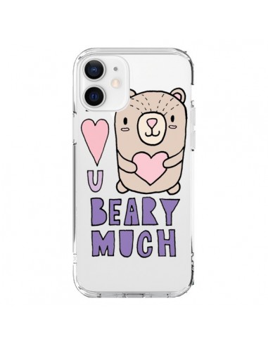 Coque iPhone 12 et 12 Pro I Love You Beary Much Nounours Transparente - Claudia Ramos