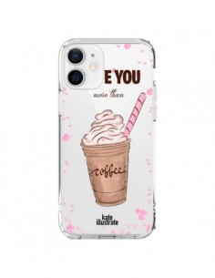 Coque iPhone 12 et 12 Pro I love you More Than Coffee...