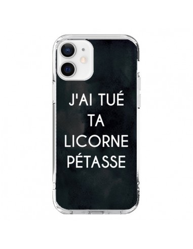Coque iPhone 12 et 12 Pro J'ai tué ta Licorne Pétasse - Maryline Cazenave