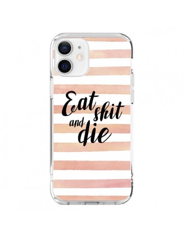 Coque iPhone 12 et 12 Pro Eat, Shit and Die - Maryline Cazenave