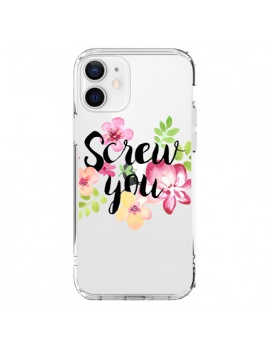 Coque iPhone 12 et 12 Pro Screw you Flower Fleur Transparente - Maryline Cazenave