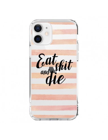 Coque iPhone 12 et 12 Pro Eat, Shit and Die Transparente - Maryline Cazenave